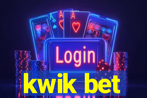 kwik bet