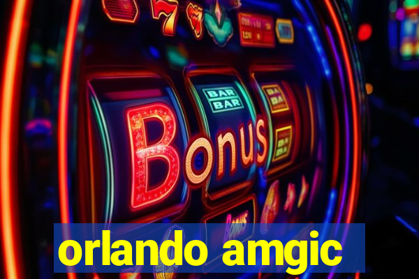 orlando amgic