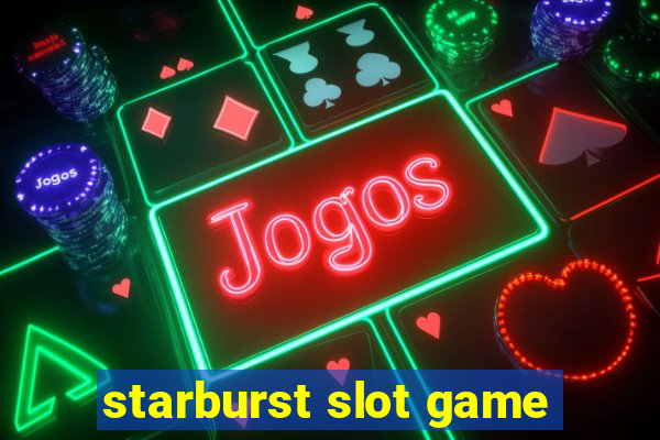 starburst slot game