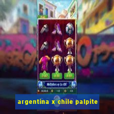 argentina x chile palpite