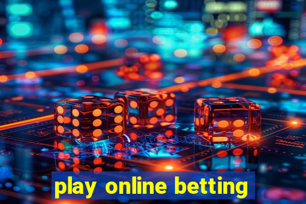 play online betting