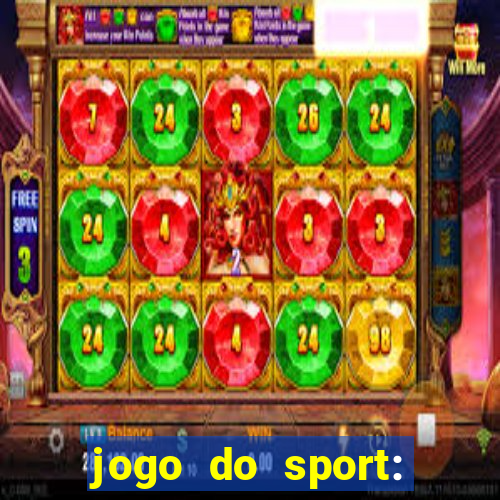 jogo do sport: onde assistir