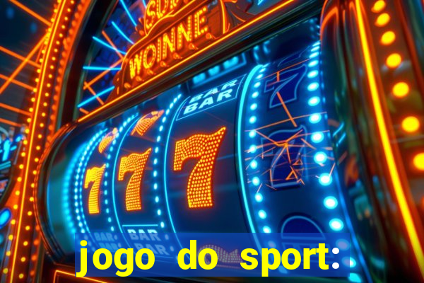 jogo do sport: onde assistir