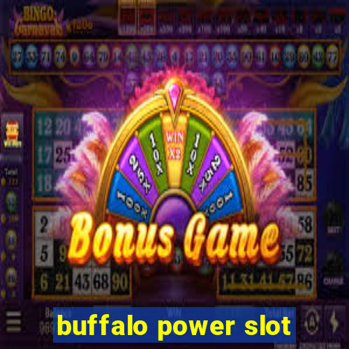 buffalo power slot