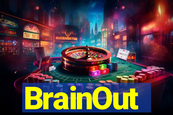 BrainOut