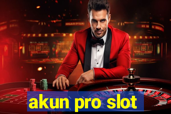 akun pro slot