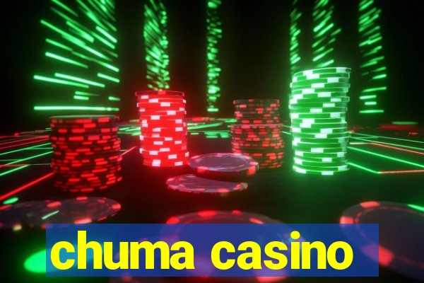 chuma casino