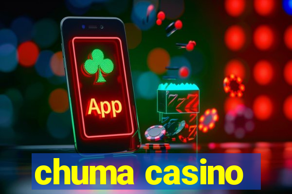 chuma casino