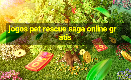 jogos pet rescue saga online gratis