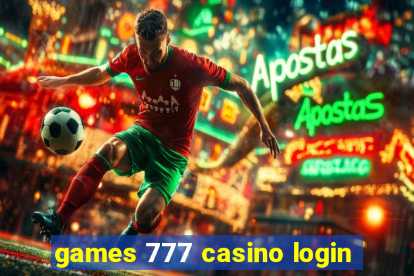 games 777 casino login