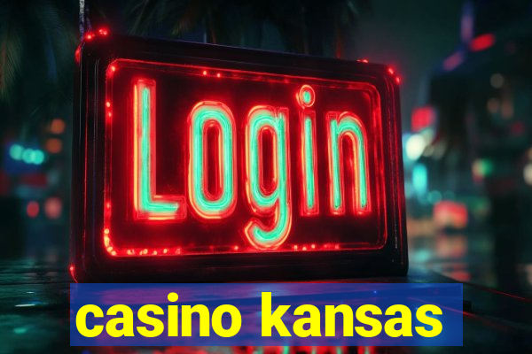 casino kansas