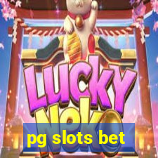 pg slots bet