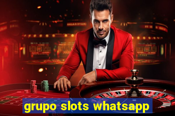 grupo slots whatsapp