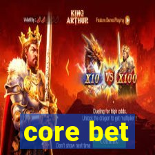 core bet