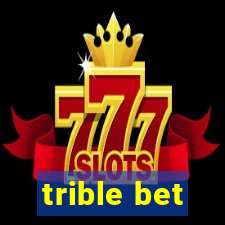 trible bet