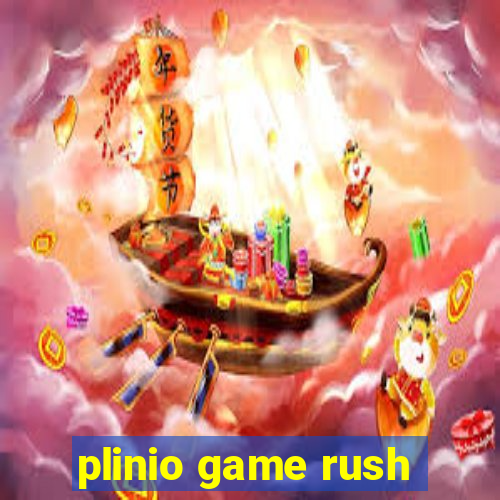 plinio game rush