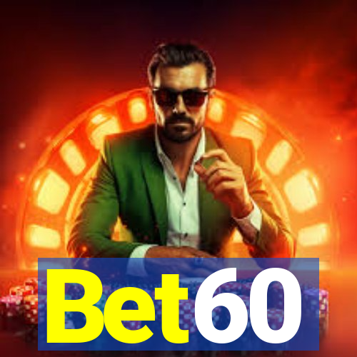 Bet60