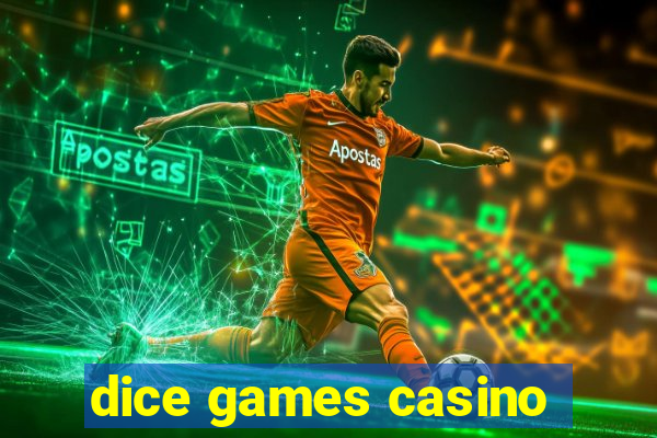 dice games casino