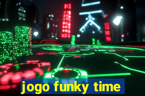 jogo funky time