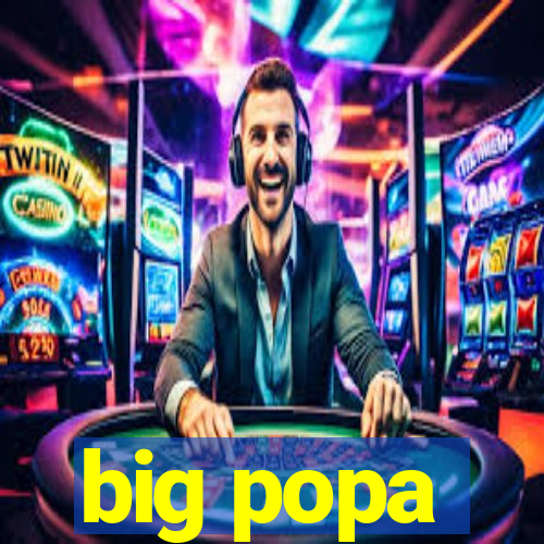 big popa