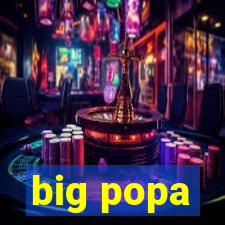 big popa