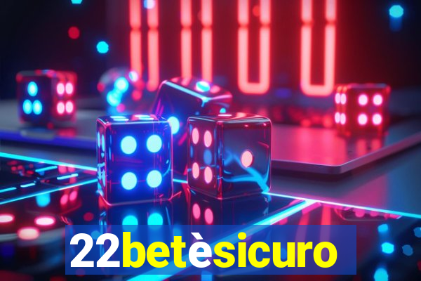 22betèsicuro