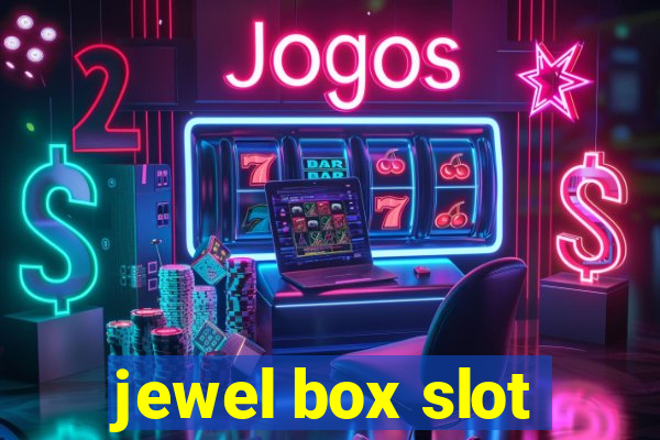 jewel box slot