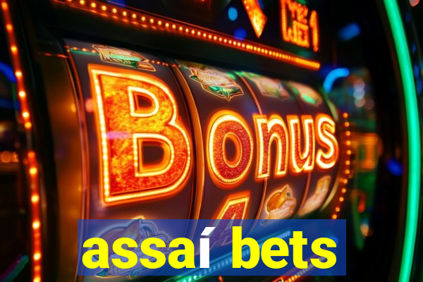 assaí bets