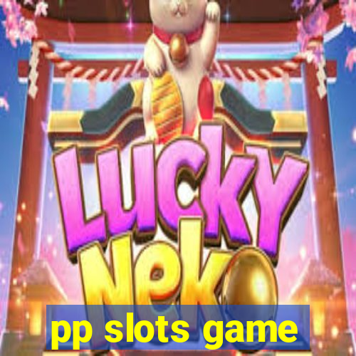 pp slots game