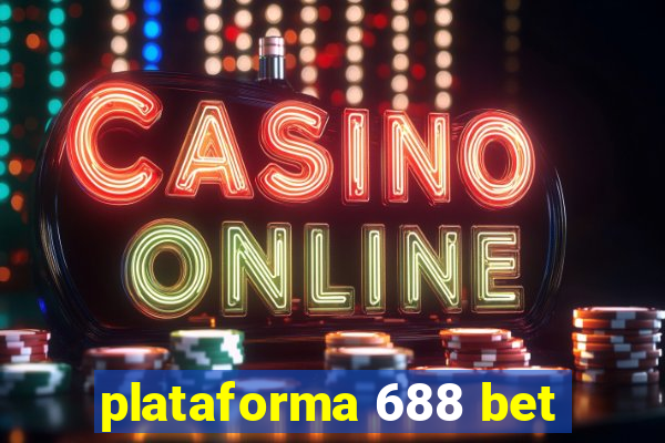 plataforma 688 bet