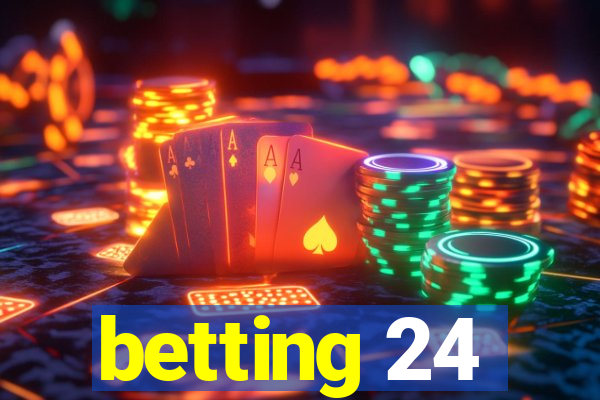 betting 24