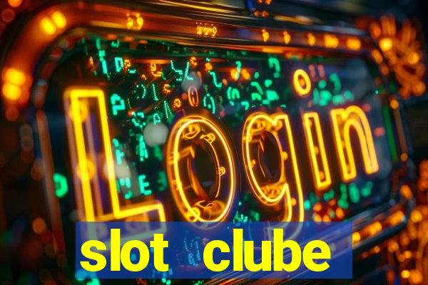 slot  clube