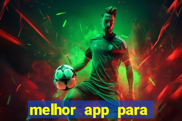 melhor app para apostar em jogos