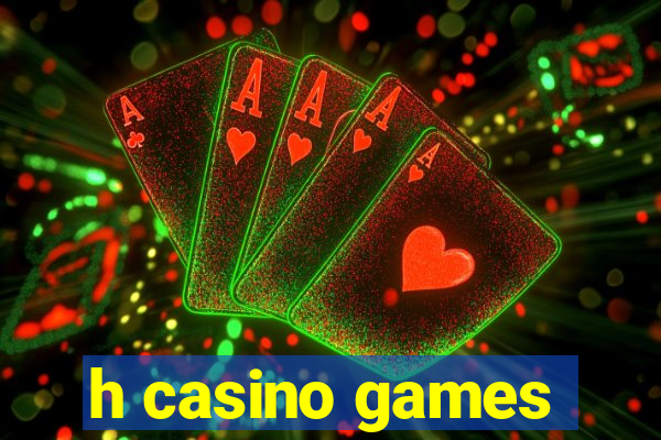 h casino games