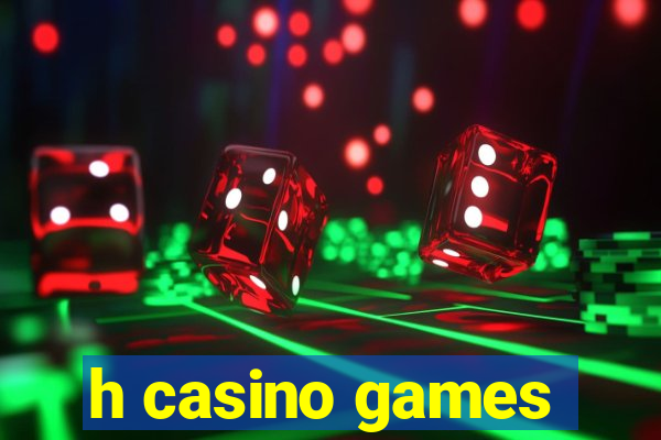 h casino games