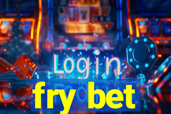 fry bet