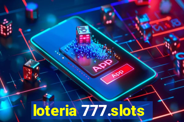 loteria 777.slots