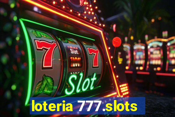 loteria 777.slots