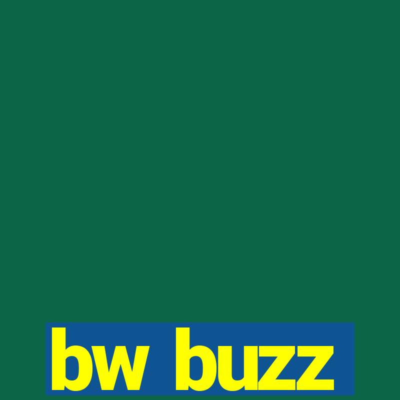 bw buzz