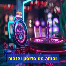 motel porto do amor