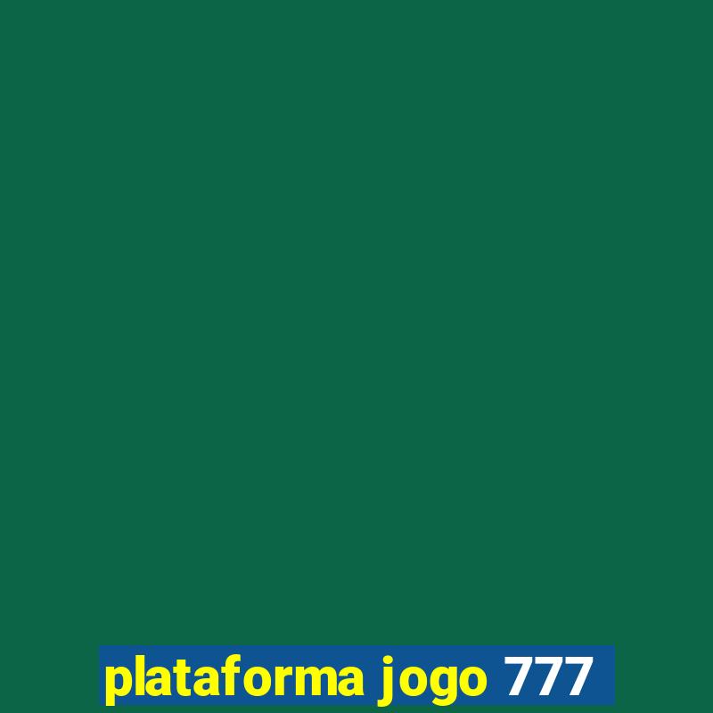 plataforma jogo 777