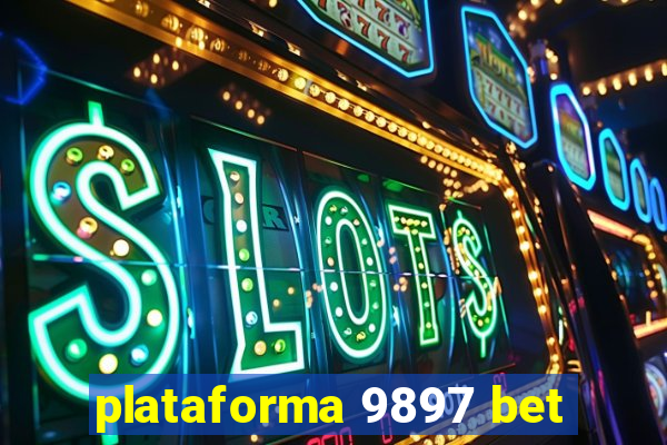 plataforma 9897 bet