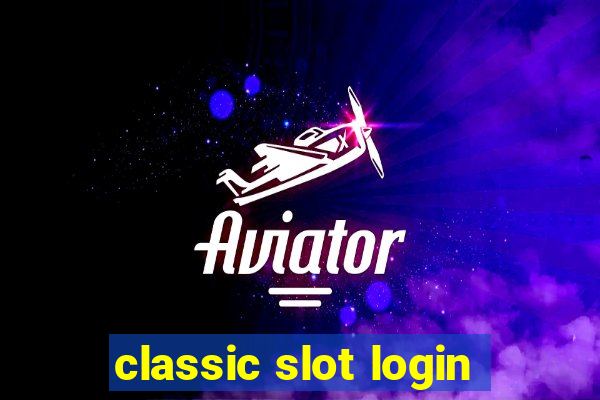 classic slot login