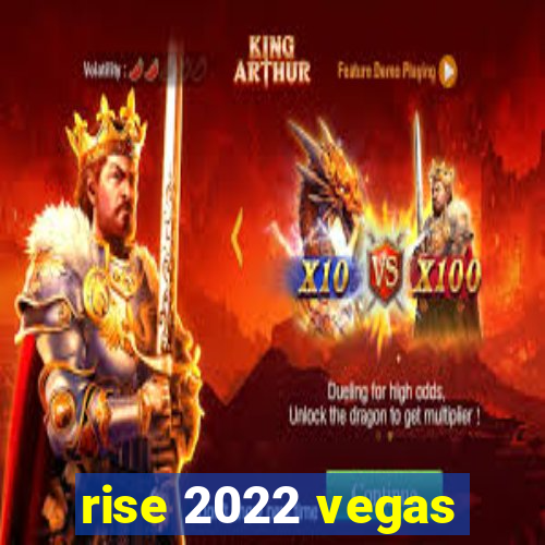 rise 2022 vegas