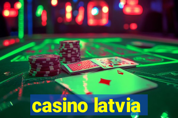 casino latvia