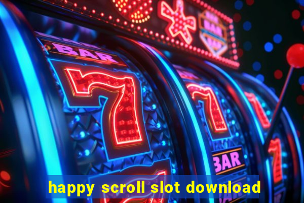 happy scroll slot download