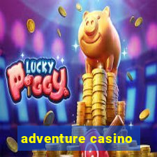 adventure casino