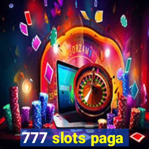 777 slots paga