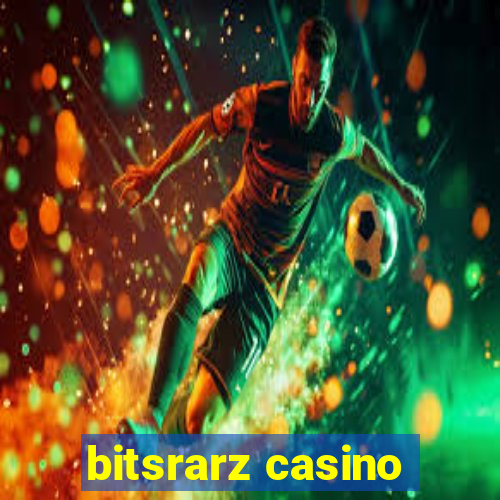 bitsrarz casino