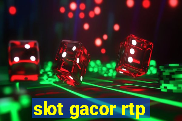 slot gacor rtp